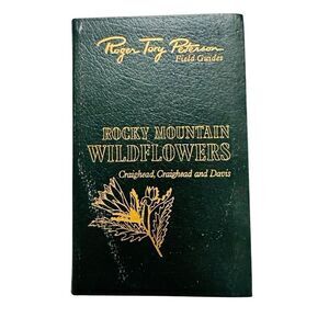 Rocky Mountain Wildflowers - Roger Tory Peterson Field Guide (50th Anniv. Ed)